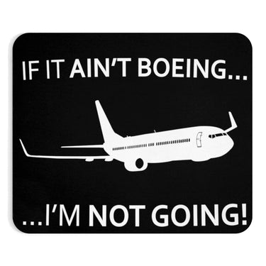 BOEING I AM NOT GOING - MOUSE PAD Printify
